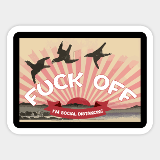 Fuck Off - I'm Social Distancing - Asian Inspired Theme Sticker